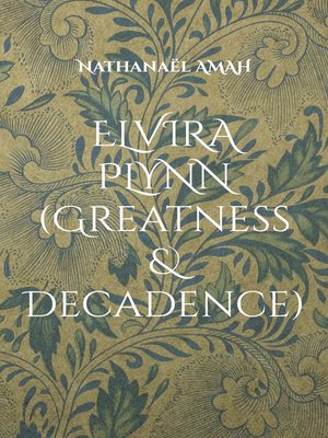 cover image of Elvira Plynn (Greatness & Decadence)